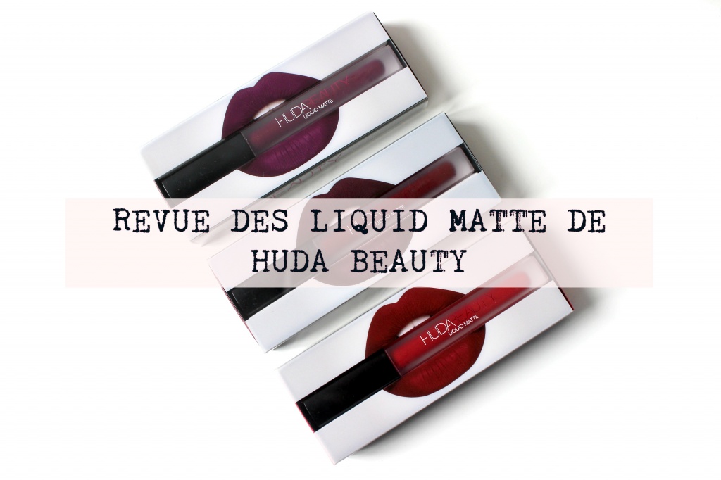 Lipstick Addict: Les Liquid Matte d&rsquo;Huda Beauty