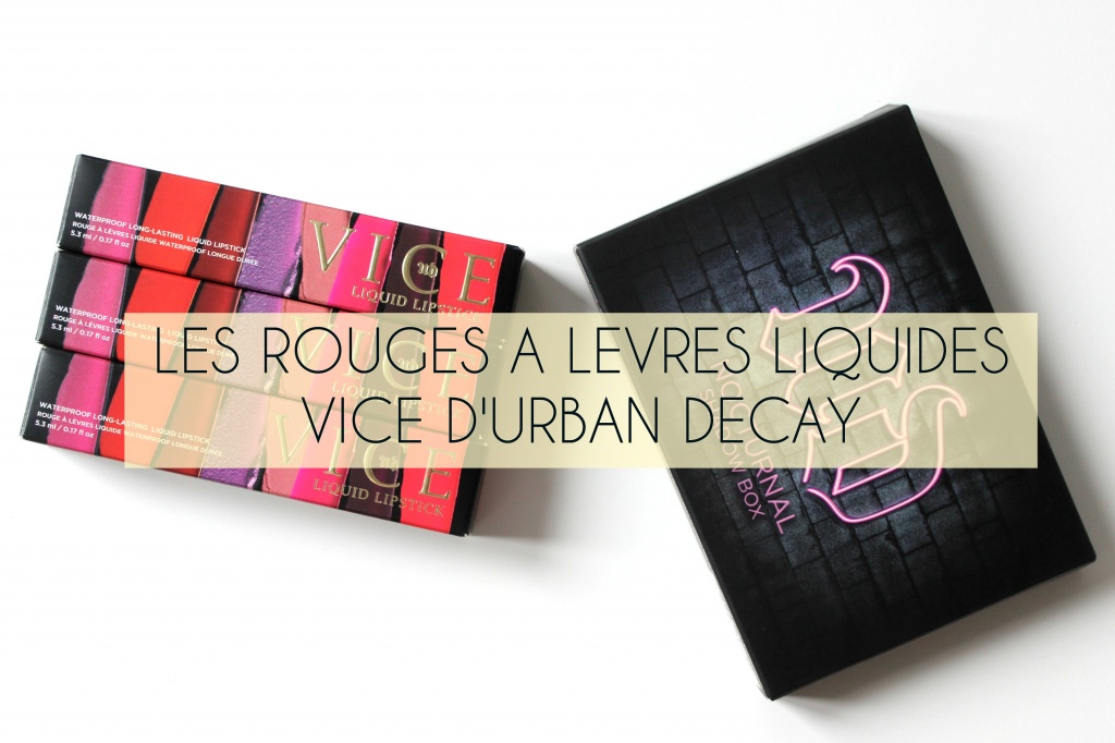 Les Rouges à Lèvres Liquides d’Urban Decay + Découverte de la palette Nocturnal
