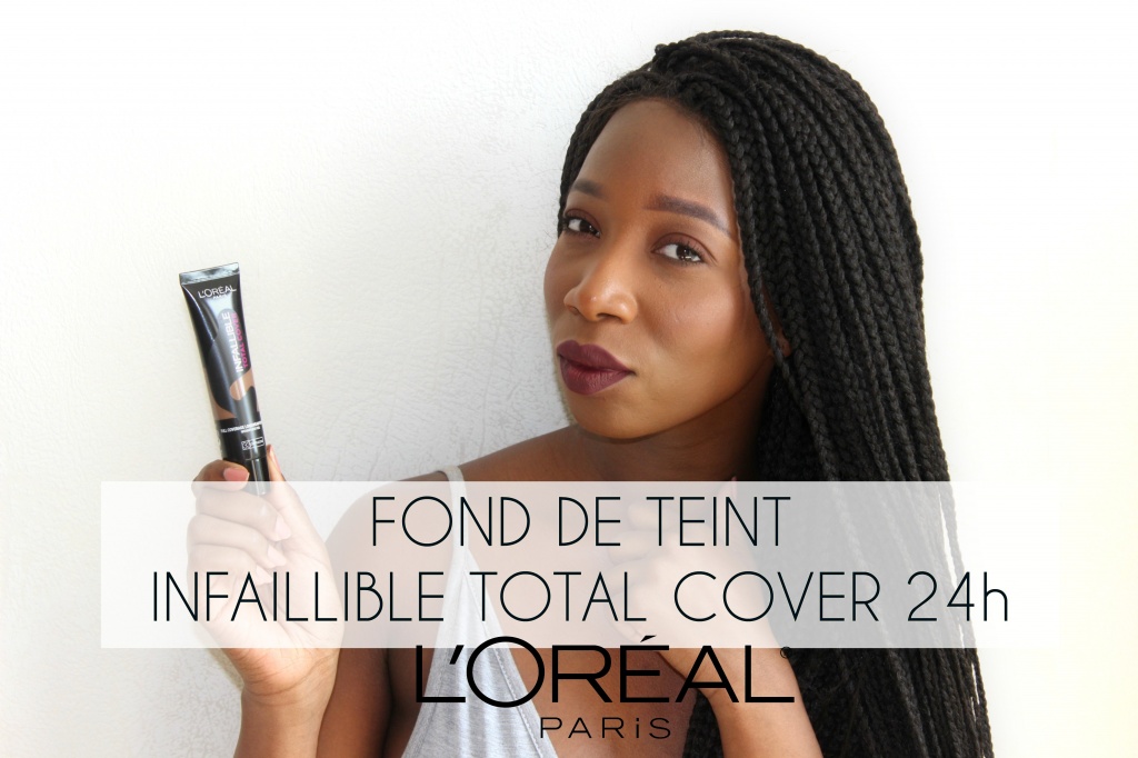 J&rsquo;ai testé le fond de teint Infaillible Total Cover de L&rsquo;Oréal