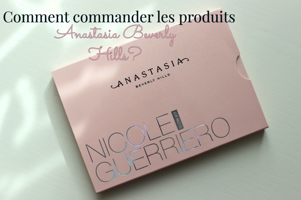 Comment commander des produits Anastasia Beverly Hills sans payer de frais de douanes?