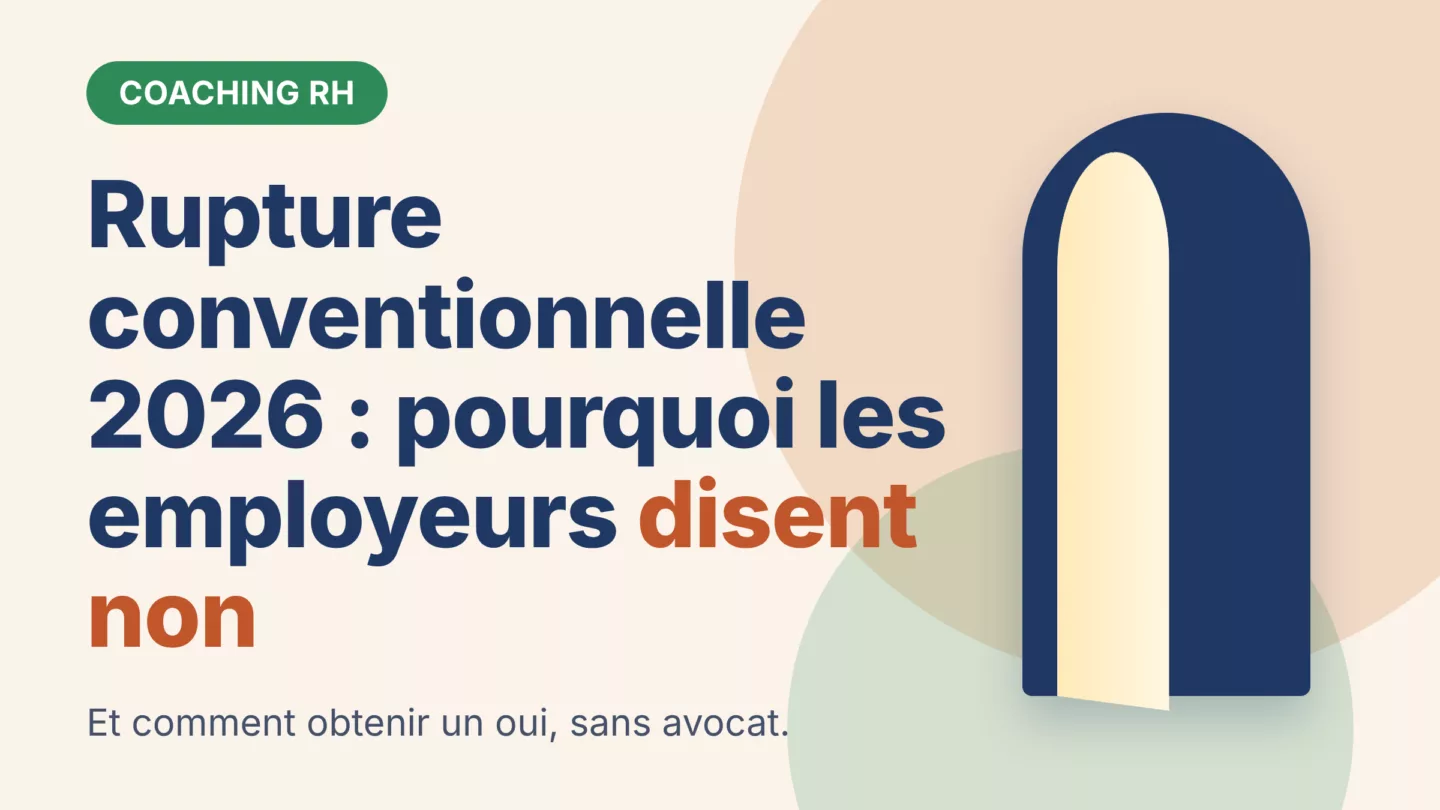 Rupture conventionnelle en 2026 : pourquoi les entreprises disent de plus en plus non (et comment obtenir un oui)